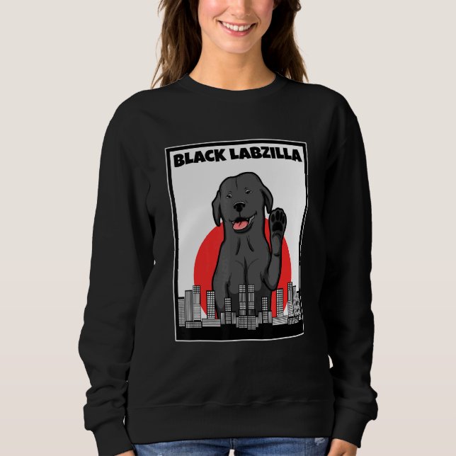 Black Labzilla Labrador Labrador Retriever Dogs Tr Sweatshirt (Vorderseite)
