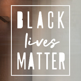 Black Lives Materie | BLM Race Equality Modern Fensteraufkleber