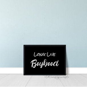 Black Long Live Boyhood Wall Art Poster