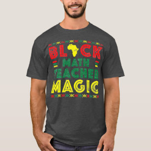 Black Mathe Teacher Magic History Monatsgeschenk T-Shirt