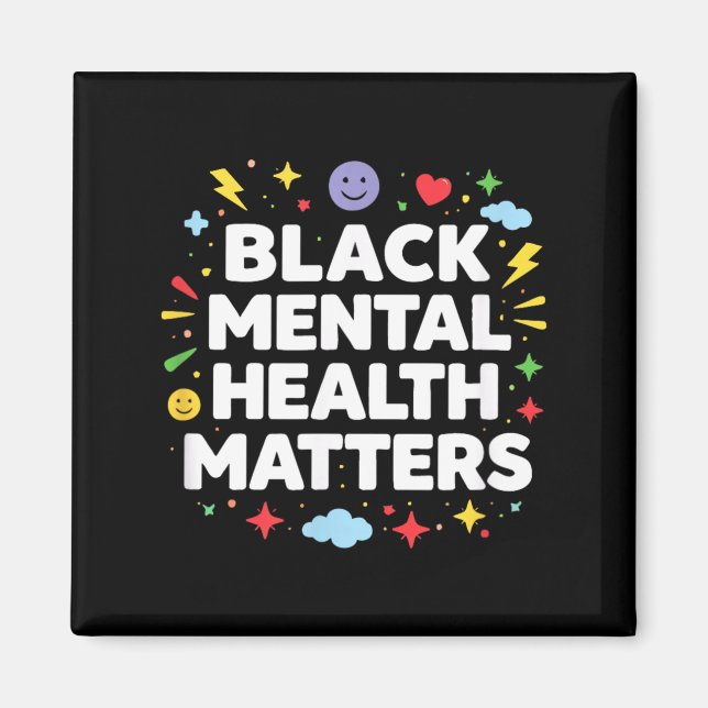 Black Mental Health Matters - Magnet (Vorne)