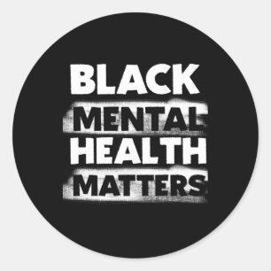Black Mental Health Problems Therapy Black Excelle Runder Aufkleber