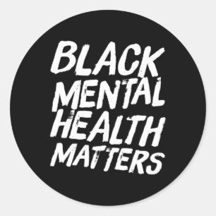 Black Mental Health Problems Therapy Gift Runder Aufkleber