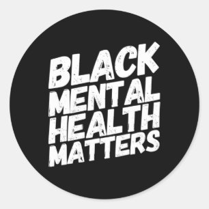 Black Mental Health Problems Therapy Gift Runder Aufkleber