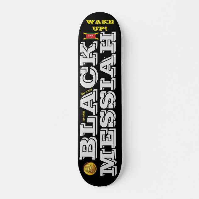 BLACK MESSIAH  WAKE UP 7 3/4" Skateboard Deck (Vorne)