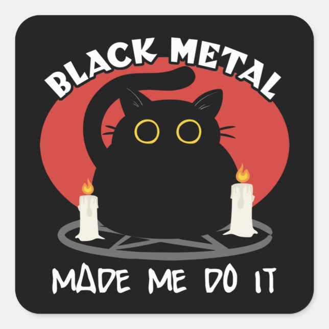 Black Metal Funny Zitat | Schwarze Katze Quadratischer Aufkleber (Vorderseite)