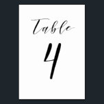 Black Minimalistisch Script Wedding Tischnummer<br><div class="desc">Elegante Tischnummer 4 Karte für Hochzeiten. Die Hochzeitskarte ist mit einem schönen schwarzen minimalistischen Skript ausgestattet. Weitere Nummern sind verfügbar. Entworfen für Sie von BlackBerry Boulevard.</div>