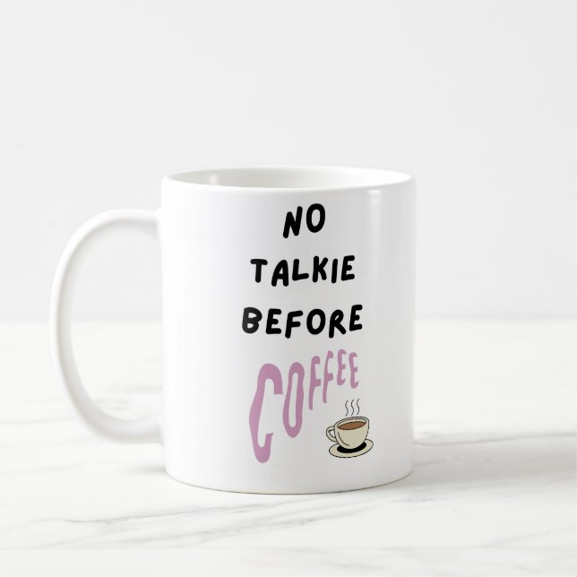 Black Modern No Talkie Before Coffee Tasse (Links)