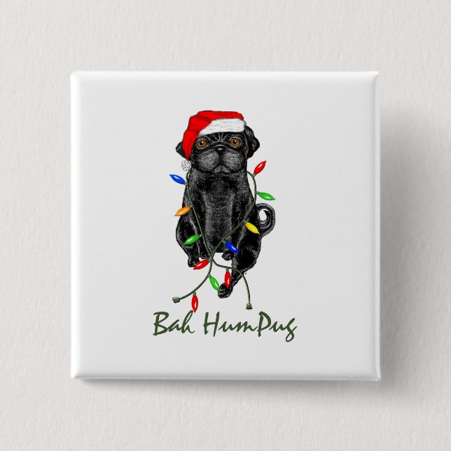 Black Mops Dog Bah Humpug Weihnachten Button (Vorderseite)
