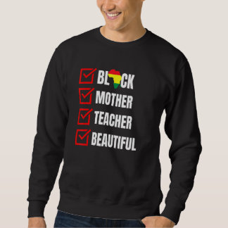 Black Mother Teacher Black History Montag Afrikani Sweatshirt
