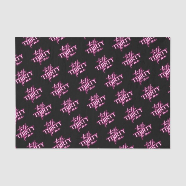 Black Neon Pink Talk Thirty to Me  30th Birthday Seidenpapier (Vorderseite)