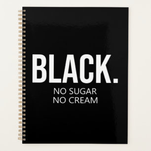 Black No Sugar No Cream Black Lives Matter Planer