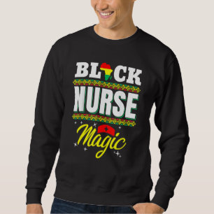 Black Nurse Afro Magic Melanin Schwarze Geschichte Sweatshirt