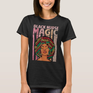 Black Nurses Magic Melanin Pflege Afrikanischen St T-Shirt