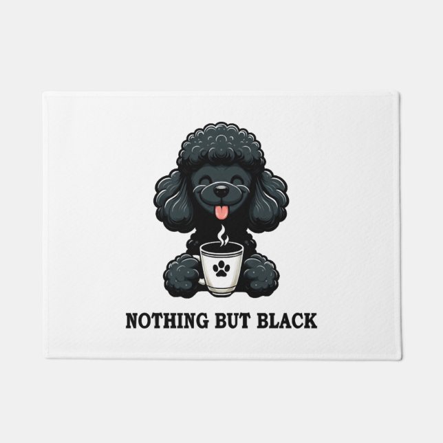 Black Poodle Kaffee nichts außer schwarz Fußmatte (Vorderseite)