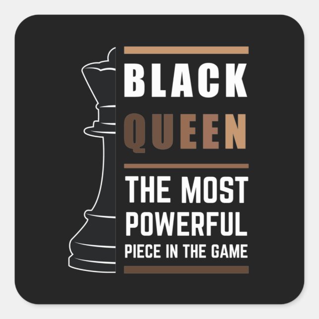 Black Queen das mächtigste Stück in Spiel 1 Quadratischer Aufkleber (Vorderseite)