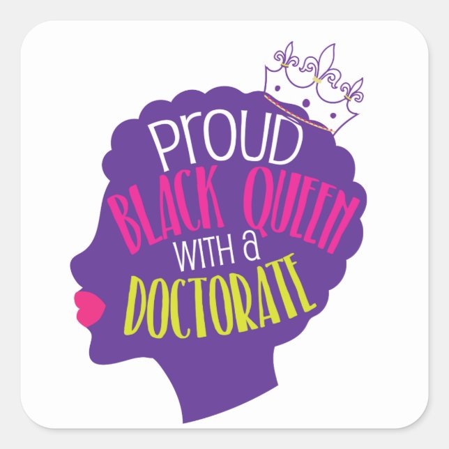 Black Queen Doctorate Degree PhD Abschluss Gift Quadratischer Aufkleber (Vorderseite)
