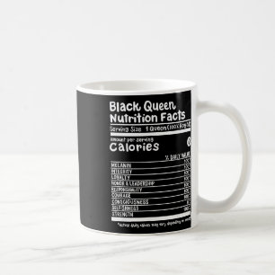 Black Queen Nährwertangaben Melanin Stolz Black Hi Kaffeetasse