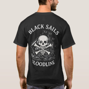 Black Sails Bloodline - Pirate T - Shirt