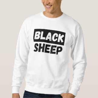 Black Sheep Bold Typography Rebel Entourage Design Sweatshirt