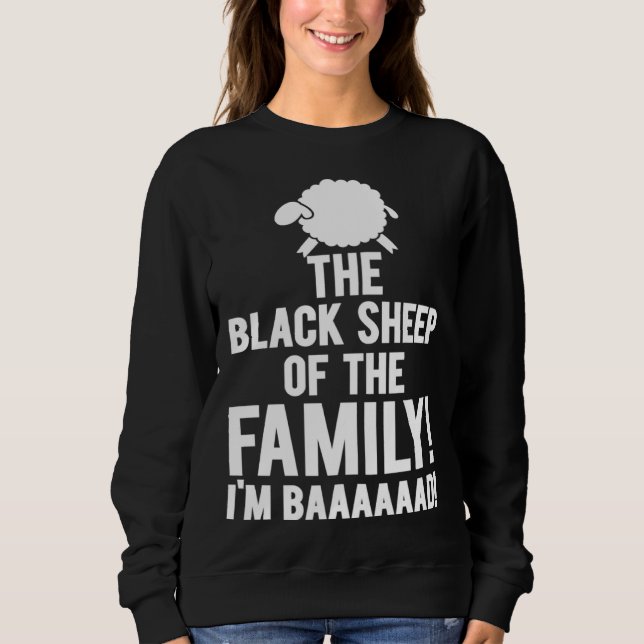 Black Sheep Family I m Baaaaad Toy Sweatshirt (Vorderseite)