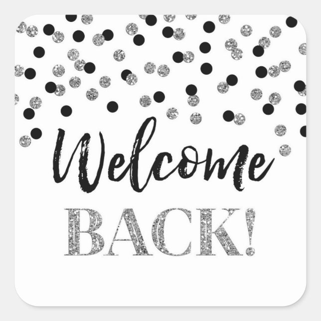 Black Silver Confetti Welcome Back Square Sticker (Vorderseite)
