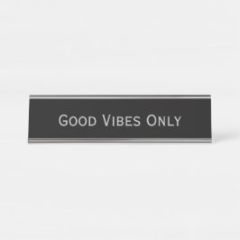 Black Silver 'Good vibes only' Funny Puff Schreibtischnamensplakette