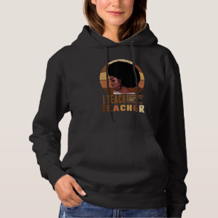 Black Smart Teacher Afro Liebe Melanin African Ame Hoodie