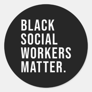 Black Social Workers Matter T-Shirt - Abschluss Runder Aufkleber