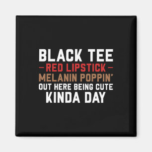 Black T-Shirt Red Lipstick Melanin Brown Skin Hi Magnet