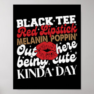 Black T-Shirt Red Lipstick Melanin Juneteenth Blac Poster