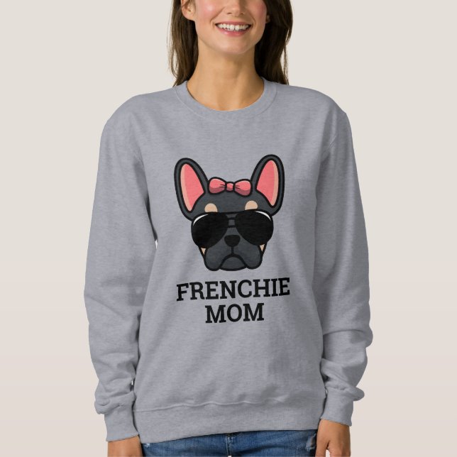 Black Tan Female French Bulldog Frenchie Dog Mama Sweatshirt (Vorderseite)