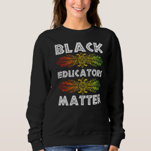 Black Teacher Educator Afrikanischer Schwarzer His Sweatshirt