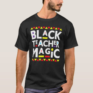 Black Teacher Magic Black History Monat 2023 Afrik T-Shirt