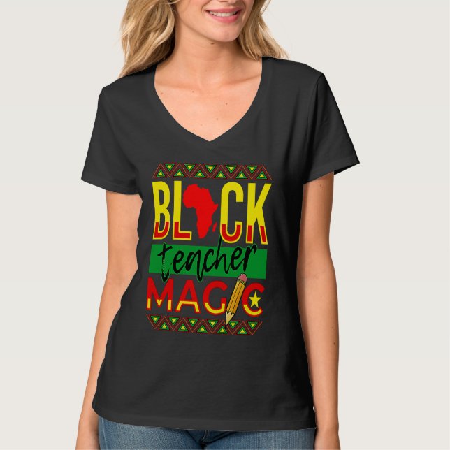 Black Teacher Magic Black History Month T-Shirt (Vorderseite)
