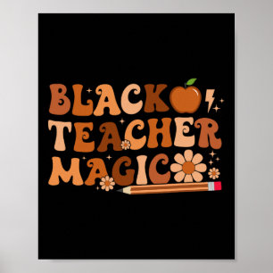 Black Teacher Magic Educators Black History Monat Poster