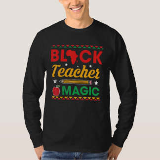Black Teacher Magic Proud Black History Monat Männ T-Shirt