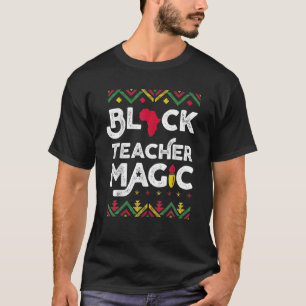 Black Teacher Magic Teacher Black History Monat T-Shirt