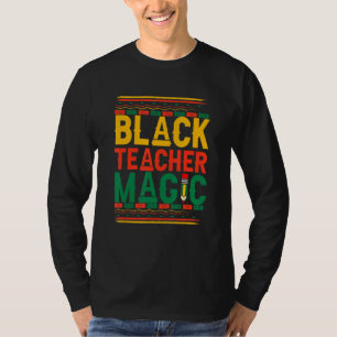 Black Teacher Magic Teacher Männer Frauen Schwarze T-Shirt