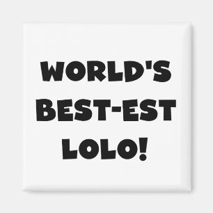 Black Text Best Lolo T - Shirt und Geschenke Magnet