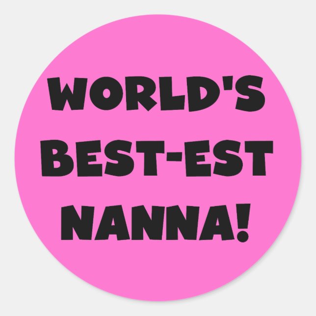 Black Text Best Nanna T - Shirt und Geschenke Runder Aufkleber (Vorderseite)