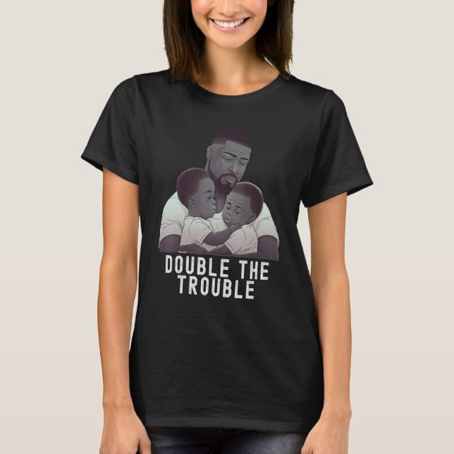 Black Twin Dad Fathers Day Double the trouble  Quo T-Shirt (Vorderseite)