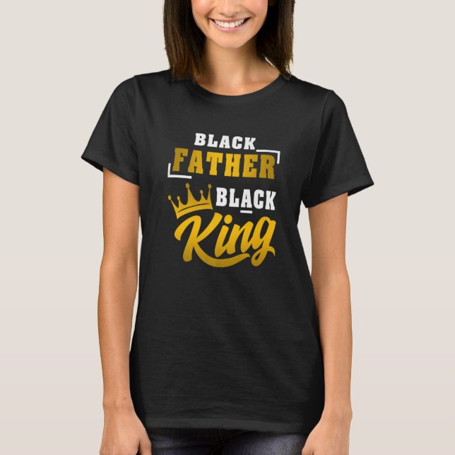 Black Vater Black King Afrikanischer Vater Vater T-Shirt (Vorderseite)