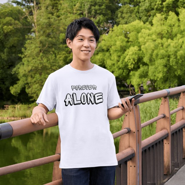 Black White Simple Forever Alone Text T-Shirt (Von Creator hochgeladen)