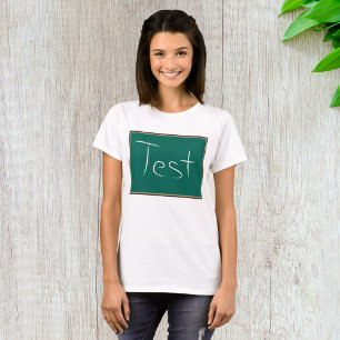 Blackboard-Test T-Shirt