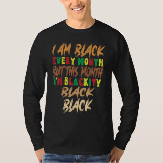 Blackity Black Ich bin schwarz jeden Monat Februar T-Shirt