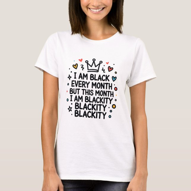 Blackity Blackity Blackity Black History Month  T-Shirt (Vorderseite)