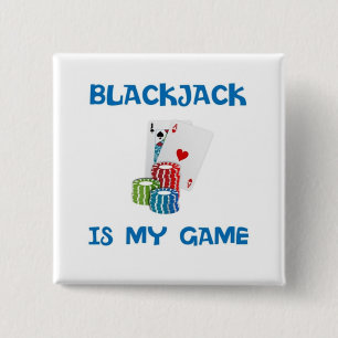 BLACKJACK IS MY GAME BUTTON