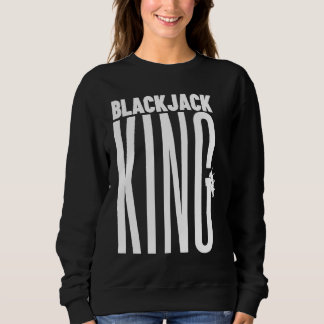 Blackjack König Casino Glücksspiel Blackjack 1 Sweatshirt