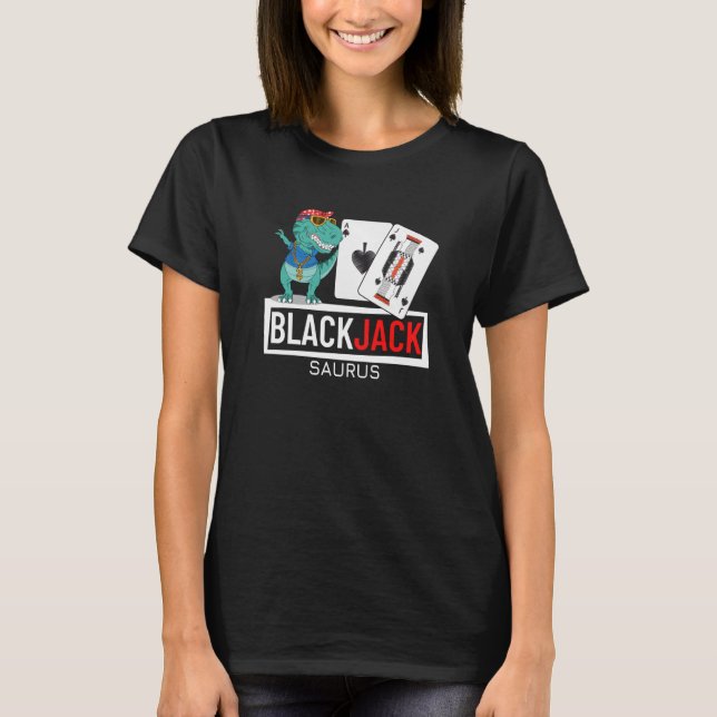 Blackjack Saurus Gambling Casino Blackjack T-Shirt (Vorderseite)